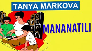 Tanya Markova  Mananatili OFFICIAL LYRIC VIDEO [upl. by Caines]