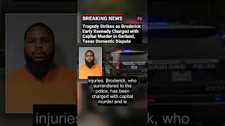 Tragedy Strikes as Broderick Early Kennedy Charged with Capital Murder in Garland Texas Domestic Di [upl. by Erimahs424]