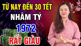 ☯ Tử Vi Tuổi Nhâm Tý 1972 Từ Nay Đến 30 Tết Bất Ngờ NHẬN LỘC TRỜI BAN Đổi Đời Giàu Có Sau Một Đêm [upl. by Estrin389]