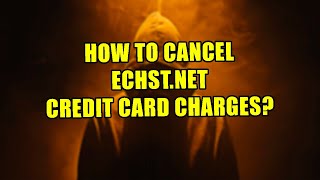 Do You Have Echstnet Charge On Your Credit Card Here’s How To Cancel It [upl. by Arihaj]