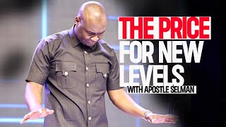 THE PRICE FOR NEW DIMENSIONS WITH APOSTLE JOSHUA SELMAN [upl. by Ahsikam981]