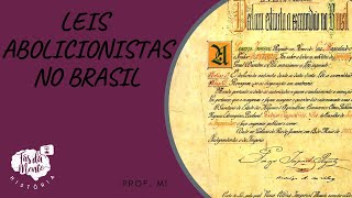 LEIS ABOLICIONISTAS NO BRASIL  Ensino Fundamental [upl. by Eenerb]