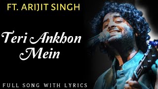 Teri Ankhon Mein LYRICS  Arijit Singh amp Shreya Ghoshal  New Song [upl. by Four]