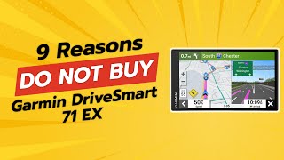 DONT BUY Garmin DriveSmart 71 EX Until Youve Watched This 🚫📡 9 Reasons [upl. by Sternick]