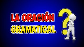 🙂Qué es la oración gramatical con ejemplos  Cómo esta clasificada [upl. by Llerrom]