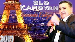 Slo Karoyan  Gowanda Ezdiya 2019 [upl. by Aldwon387]