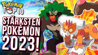 Die 10 STÄRKSTEN Pokémon in 2023 [upl. by Alvinia]