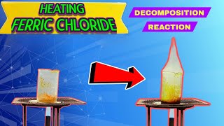 FERRIC CHLORIDE ARE STRONGLY HEATED FERRIC CHLORIDE [upl. by Idolah]