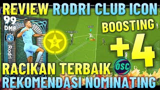 WOW RODRI BOOSTING 4  RACIKAN TERBAIK RODRI NOMINATING amp REVIEW RODRI CLUB ICONS EFOOTBALL [upl. by Murage]