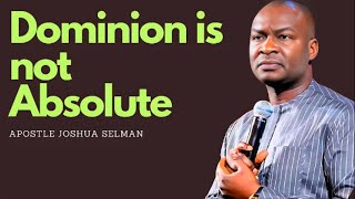 Dominion Is not Absolute Apostle Joshua Selman [upl. by Leonidas]