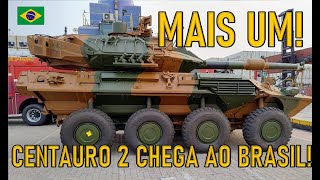 2º Centauro II chega ao BRASIL e começa TESTE DE APROVAÇÃO military militar geopolitica [upl. by Nossyla209]