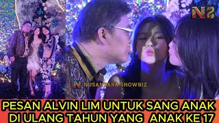 KADO SPESIAL ALVIN LIM UNTUK SANG ANAK DI ULANG TAHUN KE 17 SERTA PESAN UNTUK KATE VICTORIA LIM [upl. by Amimej698]