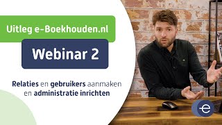 Cursus online boekhouden met eBoekhoudennl  Webinar 2 van 6 [upl. by Levesque807]