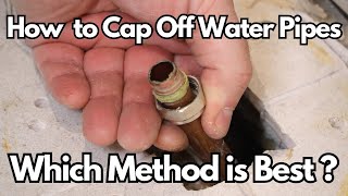 The Best Method to Cap Off Water Pipes [upl. by Bartlett741]