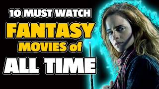 10 MUST WATCH Fantasy Movies of All Time  Cinema4U [upl. by Ahsirek]