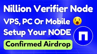 Nillion Verifier Program 🎁 Node Setup On PC Or Mobile amp VPS  Full Guide [upl. by Adalie]