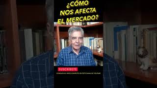 ¿SABES CÓMO NOS AFECTA EL MERCADO economia [upl. by Ainna]