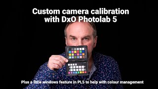 Creating and using a custom camera calibration in DxO Photolab 5 [upl. by Etnemelc264]