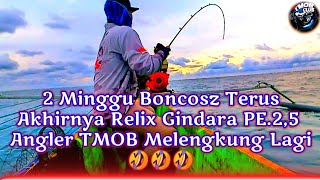 Vlog Mancing Angler TMOBLine PE 25 Ambyar Brooo [upl. by Stewart]