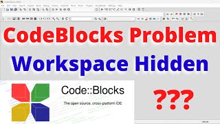 How to Recover CodeBlocks Workspace Hidden Problem  How to ShowHide the Layouts of Codeblocks IDE [upl. by Dallas46]