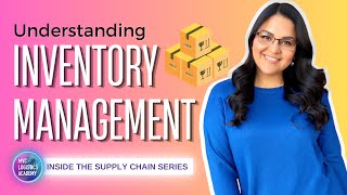 Understanding Inventory Management INSIDE THE SUPPLY CHAIN SERIES Lesson 1 [upl. by Millicent]