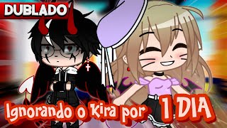 DUBLADO IGNORANDO o KIRA por 1 DIA 😱 Mini Filme  Gacha Club [upl. by Cassondra]