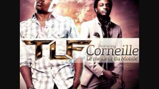 TLF feat Corneille  Le meilleur du monde extrait [upl. by Odie]