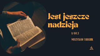 Jest jeszcze nadzieja  Mieczysław Tarasiuk [upl. by Dihsar]