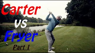 Carter vs Fryer at Warrington Golf Club  Part 1 [upl. by Troth119]