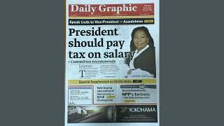 1992 Constitution Review Presidents should pay tax on salary  AM Newspaper Review [upl. by Erminia]