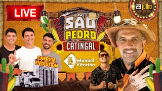 LIVE  SÃO PEDRO CATINGAL 2022  MANOEL VITORINO  BA  STV [upl. by Lilac]