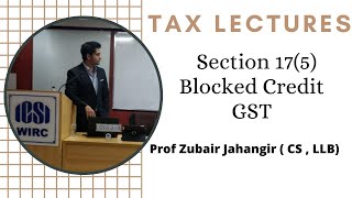 Section 175  Blocked Credit under GST  Input Tax Credit  Block ITC  Prof Zubair Jahangir [upl. by Sivert]