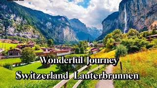 Switzerland Beautiful Places  Lauterbrunnen Switzerland  Switzerland  Travel Vlog [upl. by Joanne756]