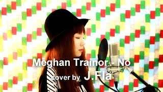 Meghan Trainor  No  cover by JFla [upl. by Iek267]