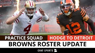 Cleveland Browns 2021 Practice Squad Sheldon Day amp Nick Mullens Picked Up  KhaDarel Hodge To Lions [upl. by Akeylah]