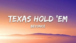 Beyoncé  TEXAS HOLD EM Lyrics [upl. by Farwell]