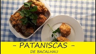 receitas salgados bolos BACALHAU  PATANISCAS DE BACALHAU  PORTUGAL [upl. by Weinhardt]