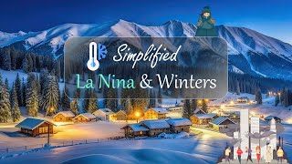 SIMPLIFIED La Nina amp The Winter Connection  Climatology [upl. by Keeton]