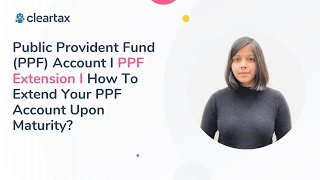 Public Provident Fund PPF Account I PPF Extension I How To Extend Your PPF Account Upon Maturity [upl. by Noemad]