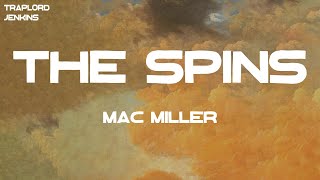 Mac Miller  The Spins Lyrics [upl. by Carmen634]