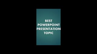 Best PowerPoint Presentation Topics  Top 20 Presentation Topics  shorts [upl. by Kolivas486]