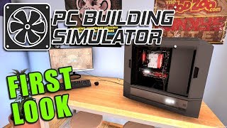 PC BUILDING SIMULATOR  FIRST LOOK GAMEPLAY [upl. by Noemi]