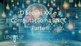 Pensamento Computacional  O Século XXI e a computação na BNCC  Parte II [upl. by Healey]