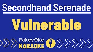 Secondhand Serenade  Vulnerable Karaoke [upl. by Assertal]