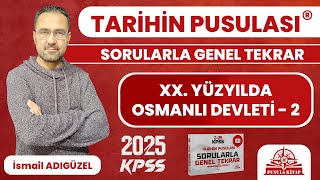 2024 KPSS Tarihin Pusulası  XX Yüzyılda Osmanlı Devleti  2  İsmail ADIGÜZEL [upl. by Desdee755]