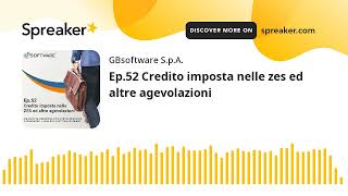 Ep52 Credito imposta nelle zes ed altre agevolazioni [upl. by Ck]