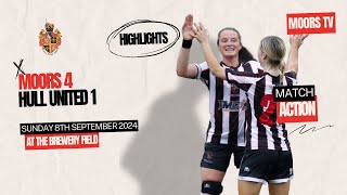 Ladies Team Highlights  Moors 4 Hull United 1  Sunday 8th September 2024 [upl. by Claretta35]