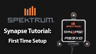 Spektrum Synapse Tutorial  First Time Setup [upl. by Belle]