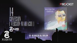 14 Confesión Mariachi  ALZATE  Audio Oficial [upl. by Lenox]