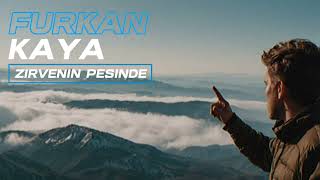 Furkan Kaya  Zirvenin Peşinde Lyric Video [upl. by Tikna733]